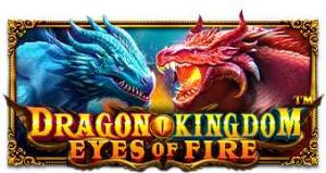 Dragon Kingdom Eyes of Fire