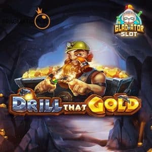 Drill That Gold