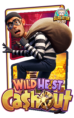 ทดลองเล่นสล็อต Wild Heist Cashout