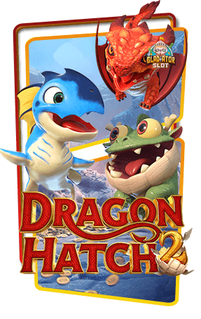 ทดลองเล่นสล็อต Dragon Hatch 2