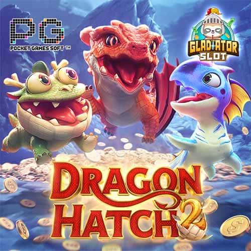 Dragon Hatch 2